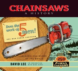 Chainsaws: A History kaina ir informacija | Socialinių mokslų knygos | pigu.lt