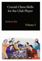 Crucial Chess Skills for the Club Player Volume 2 цена и информация | Книги о питании и здоровом образе жизни | pigu.lt