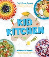 Kid Kitchen: Fun & Easy Recipes You Can Make All by Yourself! (or With Just a Little Help) kaina ir informacija | Knygos paaugliams ir jaunimui | pigu.lt