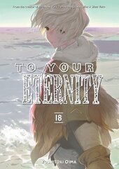 To Your Eternity 18 цена и информация | Fantastinės, mistinės knygos | pigu.lt