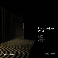 Adjaye - Works 1995-2007: Houses, Pavilions, Installations, Buildings: Houses, Pavilions, Installations, Buildings, 1995-2007 цена и информация | Книги по архитектуре | pigu.lt