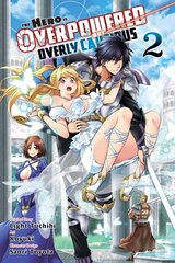 Hero Is Overpowered But Overly Cautious, Vol. 2 (manga) kaina ir informacija | Fantastinės, mistinės knygos | pigu.lt