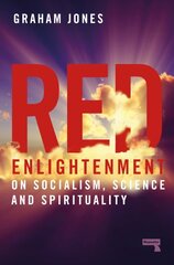 Red Enlightenment: On Socialism, Science and Spirituality New edition kaina ir informacija | Socialinių mokslų knygos | pigu.lt