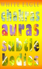 Chakras Auras Subtle Bodies UK ed. kaina ir informacija | Saviugdos knygos | pigu.lt