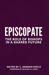 Episcopos: The Role of Bishops in a Shared Future kaina ir informacija | Dvasinės knygos | pigu.lt