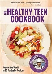 Healthy Teen Cookbook: Around the World In 50 Fantastic Recipes цена и информация | Книги для подростков  | pigu.lt