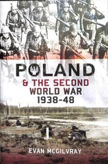 Poland and the Second World War, 1938-1948 цена и информация | Исторические книги | pigu.lt