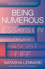 Being Numerous: Essays on Non-Fascist Life kaina ir informacija | Socialinių mokslų knygos | pigu.lt