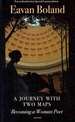 Journey with Two Maps: Becoming a Woman Poet kaina ir informacija | Istorinės knygos | pigu.lt