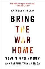 Bring the War Home: The White Power Movement and Paramilitary America цена и информация | Исторические книги | pigu.lt