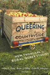 Queering the Countryside: New Frontiers in Rural Queer Studies цена и информация | Книги по социальным наукам | pigu.lt