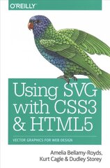 Using SVG with CSS3 and HTML5: Vector Graphics for Web Design kaina ir informacija | Ekonomikos knygos | pigu.lt