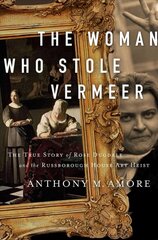 Woman Who Stole Vermeer: The True Story of Rose Dugdale and the Russborough House Art Heist kaina ir informacija | Biografijos, autobiografijos, memuarai | pigu.lt