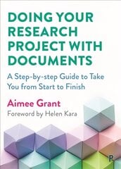 Doing Your Research Project with Documents: A Step-By-Step Guide to Take You from Start to Finish kaina ir informacija | Enciklopedijos ir žinynai | pigu.lt