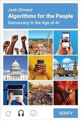 Algorithms for the People: Democracy in the Age of AI цена и информация | Исторические книги | pigu.lt