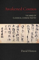 Awakened Cosmos: The Mind of Classical Chinese Poetry kaina ir informacija | Istorinės knygos | pigu.lt