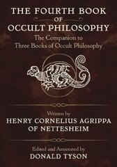 Fourth Book of Occult Philosophy: The Companion to Three Books of Occult Philosophy annotated edition kaina ir informacija | Saviugdos knygos | pigu.lt