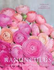 Ranuculus: Beautiful Varieties for Home and Garden цена и информация | Книги по садоводству | pigu.lt