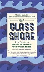 Glass Shore: Short Stories by Women Writers from the North of Ireland kaina ir informacija | Fantastinės, mistinės knygos | pigu.lt