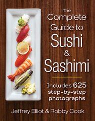 Complete Guide to Sushi and Sashimi: Includes 500 Photographs цена и информация | Книги рецептов | pigu.lt