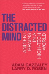 Distracted Mind: Ancient Brains in a High-Tech World kaina ir informacija | Enciklopedijos ir žinynai | pigu.lt