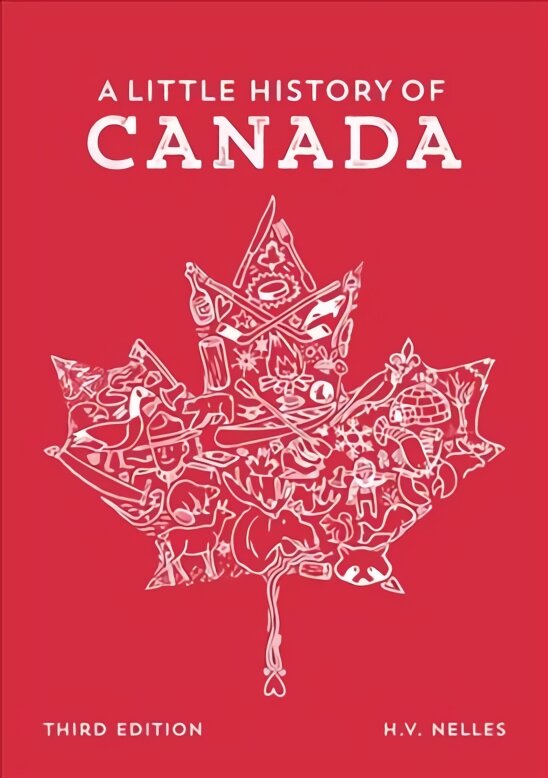 Little History of Canada 3rd Revised edition цена и информация | Istorinės knygos | pigu.lt