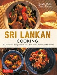 Sri Lankan Cooking: 64 Fabulous Recipes from the Chefs and Kitchens of Sri Lanka kaina ir informacija | Receptų knygos | pigu.lt