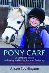 Pony Care: A complete guide to buying and caring for your first pony цена и информация | Книги о питании и здоровом образе жизни | pigu.lt