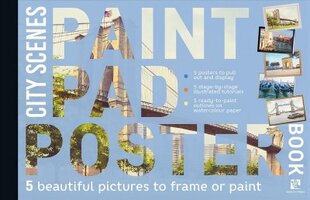 Paint Pad Poster Book: City Scenes: 5 Beautiful Pictures to Frame or Paint kaina ir informacija | Knygos apie sveiką gyvenseną ir mitybą | pigu.lt