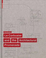 Corbusier and the Architectural Promenade цена и информация | Книги об архитектуре | pigu.lt