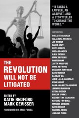 Revolution Will Not Be Litigated: How Movements and Law Can Work Together To Win kaina ir informacija | Socialinių mokslų knygos | pigu.lt