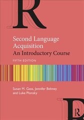 Second Language Acquisition: An Introductory Course 5th edition цена и информация | Книги по социальным наукам | pigu.lt