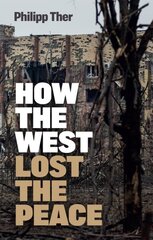 How the West Lost the Peace: The Great Transformation Since the Cold War kaina ir informacija | Istorinės knygos | pigu.lt