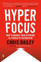Hyperfocus: How to Manage Your Attention in a World of Distraction цена и информация | Самоучители | pigu.lt