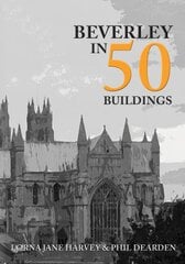 Beverley in 50 Buildings kaina ir informacija | Knygos apie architektūrą | pigu.lt