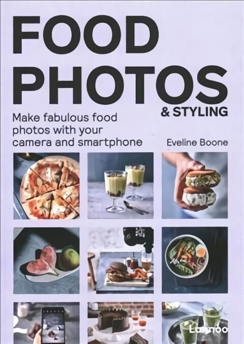 Food Photos & Styling: Creating Fabulous Food Photos with Your Camera or Smartphone kaina ir informacija | Fotografijos knygos | pigu.lt