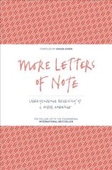 More Letters of Note: Correspondence Deserving of a Wider Audience Main, Volume 2 цена и информация | Рассказы, новеллы | pigu.lt