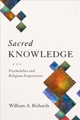 Sacred Knowledge: Psychedelics and Religious Experiences kaina ir informacija | Dvasinės knygos | pigu.lt