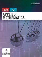 Applied Mathematics for CCEA A2 Level kaina ir informacija | Ekonomikos knygos | pigu.lt