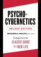 Psycho-Cybernetics Deluxe Edition: The Original Text of the Classic Guide to a New Life kaina ir informacija | Saviugdos knygos | pigu.lt