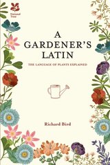 Gardener's Latin: The Language of Plants Explained цена и информация | Книги по садоводству | pigu.lt