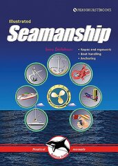 Illustrated Seamanship: Ropes & Ropework, Boat Handling & Anchoring 2nd edition цена и информация | Книги по социальным наукам | pigu.lt