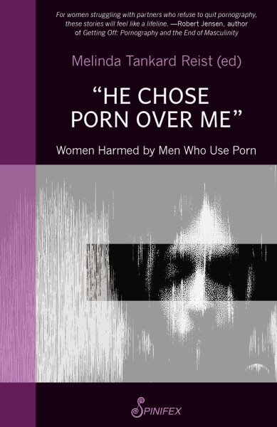 He Chose Porn Over Me: Women Harmed by Men Who Use Porn: Women Harmed by Men Who Use Porn цена и информация | Socialinių mokslų knygos | pigu.lt