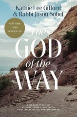 God of the Way: A Journey into the Stories, People, and Faith That Changed the World Forever ITPE Edition kaina ir informacija | Dvasinės knygos | pigu.lt