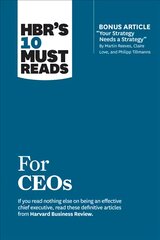 HBR's 10 Must Reads for CEOs (with bonus article Your Strategy Needs a Strategy by Martin Reeves, Claire Love, and Philipp Tillmanns) цена и информация | Книги по экономике | pigu.lt