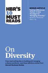 HBR's 10 Must Reads on Diversity (with bonus article Making Differences Matter: A New Paradigm for Managing Diversity By David A. Thomas and Robin J. Ely): A New Paradigm for Managing Diversity by David A. Thomas and Robin J. Ely) цена и информация | Книги по экономике | pigu.lt