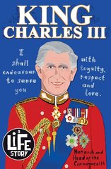 A Life Story: King Charles III цена и информация | Книги для подростков и молодежи | pigu.lt