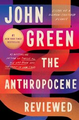 Anthropocene Reviewed: Essays on a Human-Centered Planet цена и информация | Поэзия | pigu.lt