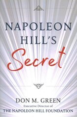 Napoleon Hill's Secret: Apply Napoleon Hill's Success Principles in Your Life цена и информация | Самоучители | pigu.lt