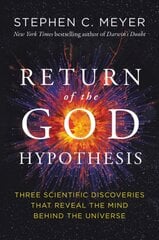 Return of the God Hypothesis: Three Scientific Discoveries Revealing the Mind Behind the Universe kaina ir informacija | Ekonomikos knygos | pigu.lt